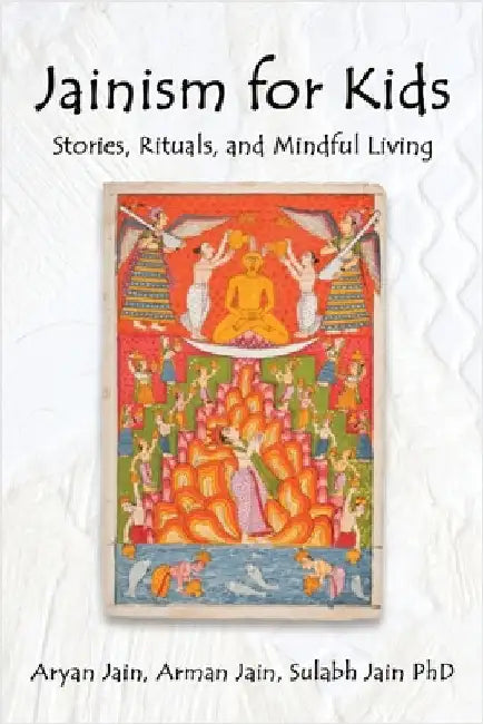 Jainism for Kids by Jain, Aryan