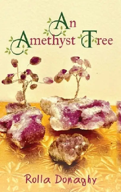 An Amethyst Tree by Rolla Donaghy