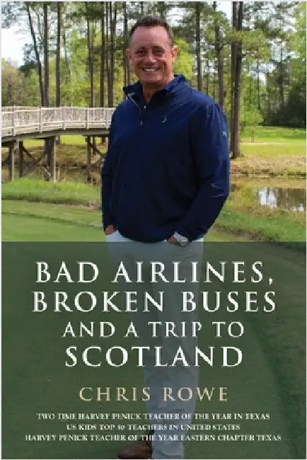 Bad Airlines, Broken Buses and a Trip to Scotland by Rowe, Chris