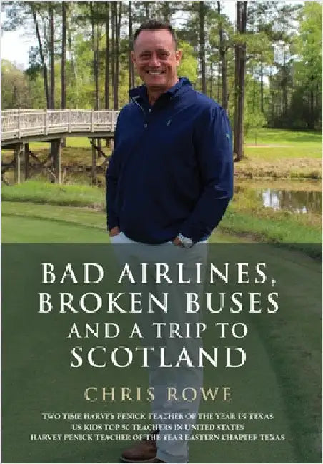 Bad Airlines, Broken Buses and a Trip to Scotland by Rowe, Chris