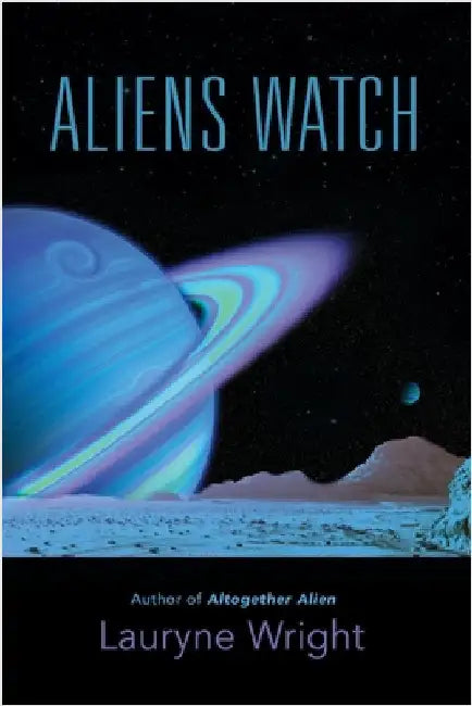Aliens Watch by Wright, Lauryne