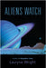 Aliens Watch by Wright, Lauryne