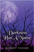 Darkness Has A Name by Tucker, Robert