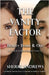 The Vanity Factor: Beauty Inside & Out - A Guide for Aesthetic Surgery From A To Z by Andrews, Sherri