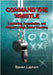 Command the Whistle: Leadership, Organization, and Respect in High School Coaching by Lapham, Steven