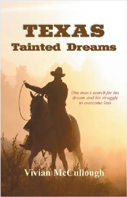 TEXAS Tainted Dreams by McCullough, Vivian
