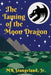 The Taming of the Moon Dragon by Jr. Stangeland Mk