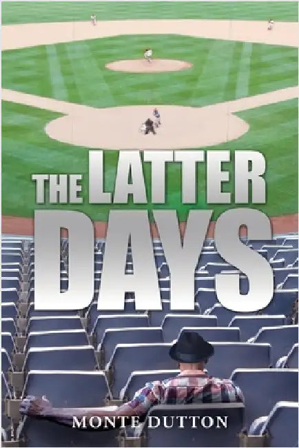 The Latter Days by Dutton, Monte