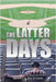 The Latter Days by Dutton, Monte