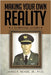 Making Your Own Reality: A Survival Story by Meade, James P.
