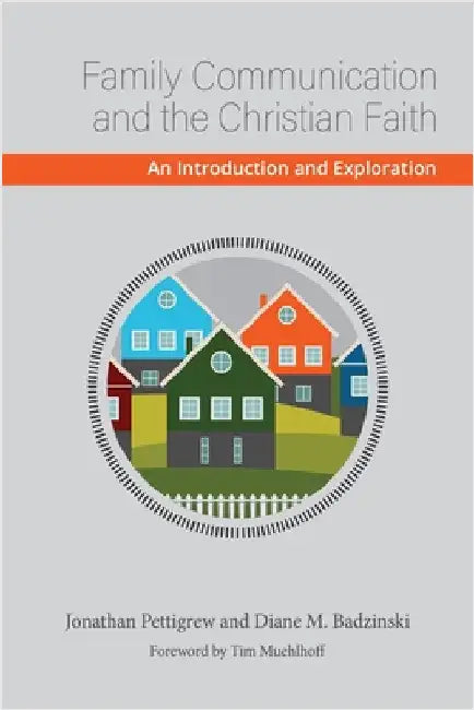Family Communication and the Christian Faith by Pettigrew, Jonathan
