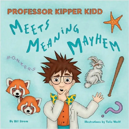 Professor Kipper Kidd Meets Meaning Mayhem by Strom, Bill