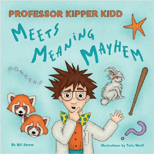 Professor Kipper Kidd Meets Meaning Mayhem by Strom, Bill