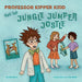 Professor Kipper Kidd and the Jungle Jumper Jostle by Bill Strom, Talia Wollf