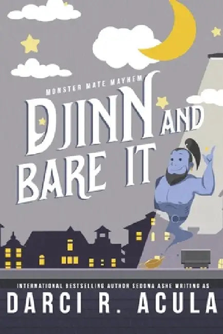 Djinn and Bare It: A Monster Romance by Sedona Ashe