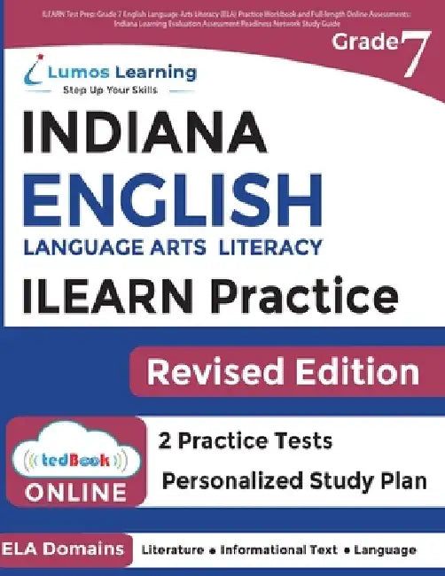 ILEARN Test Prep: Grade 7 English Language Arts Literacy (ELA) Practice Workbook and Full-length Online Assessments: Indiana Learning Evaluation Asses by Learning, Lumos