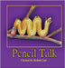 Pencil Talk by Carr, Robert