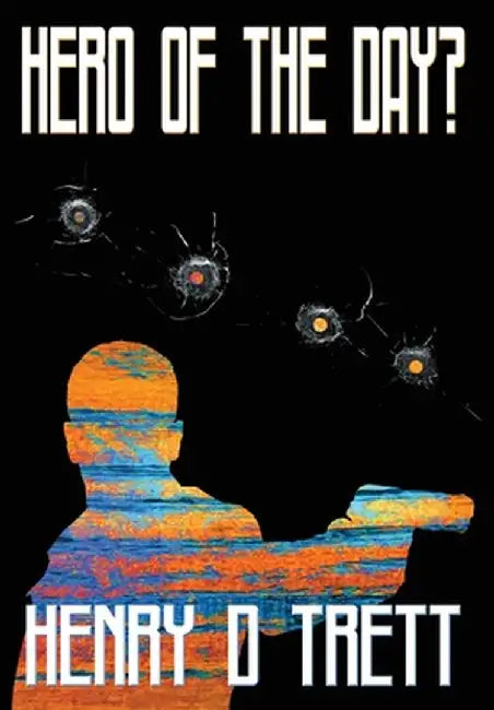 Hero of the Day? by Henry D. Trett