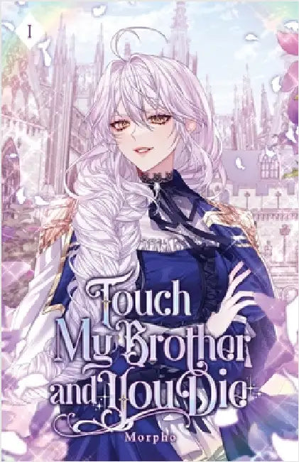 Touch My Brother and You Die: Volume I (Light Novel) by Morpho