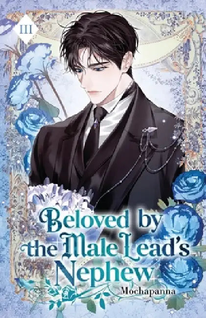 Beloved by the Male Lead's Nephew: Volume III (Light Novel) by Mochapanna, Eon