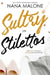Sultry in Stilettos by Nana Malone