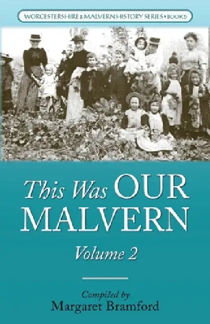 This Was OUR MALVERN by Margaret Bramford