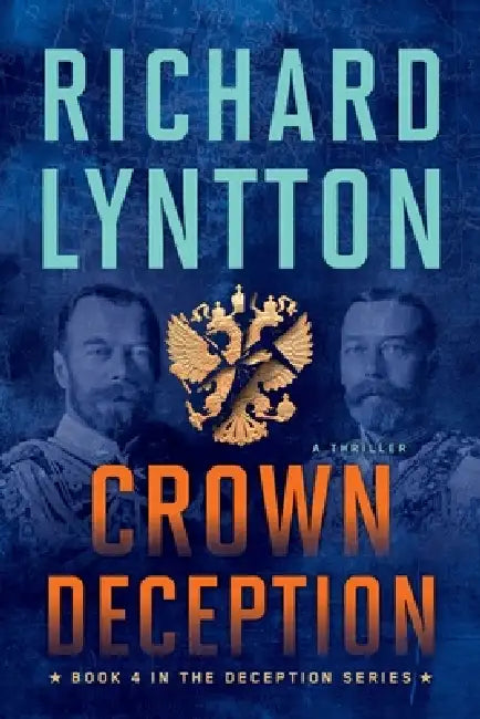 Crown Deception: An International Political Spy Thriller by Richard Lyntton