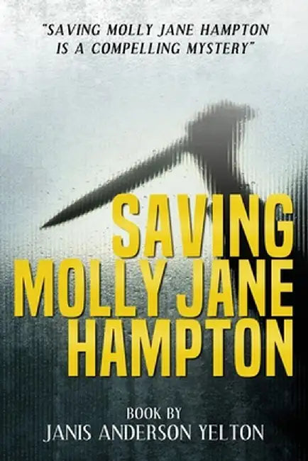Saving Molly Jane Hampton by Janis Yelton
