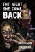 The Night She Came Back by Angelique Jordonna