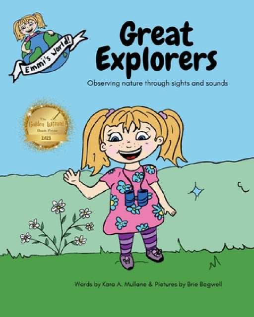 Great Explorers: Observing nature through sights and sounds by Kara A. Mullane, Brie Bagwell