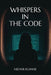 Whispers in the Code by Mehar Kumar