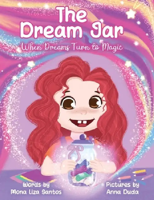 The Dream Jar: When Dream Turns to Magic by Anna Duda, Mona Liza Santos