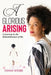 A Glorious Arising by Kiana Webb