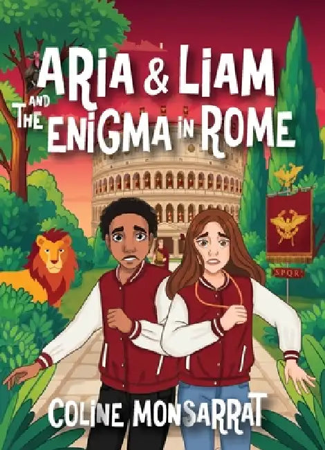 Aria & Liam and The Enigma in Rome by Coline Monsarrat