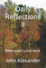 Daily Reflections II: Bible-based Lyrical Verse by John Alexander