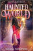 Haunted World by Thompson, Suzana
