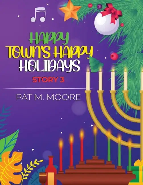 Happy Town's Happy Holidays by Pat M. Moore