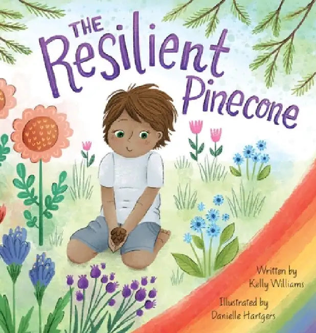 The Resilient Pinecone by Kelly Williams