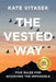 The Vested Way: Five Rules for Achieving the Impossible by Kate Vitasek