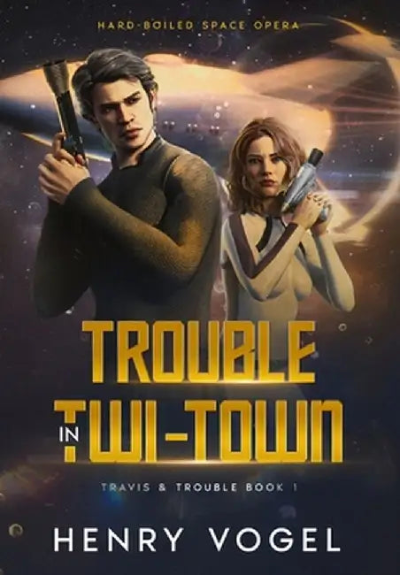 Trouble in Twi-Town by Henry Vogel