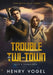 Trouble in Twi-Town by Henry Vogel