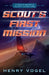 Scout's First Mission by Henry Vogel
