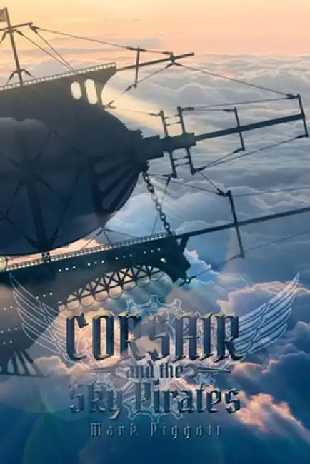 Corsair and the Sky Pirates by Mark Piggott