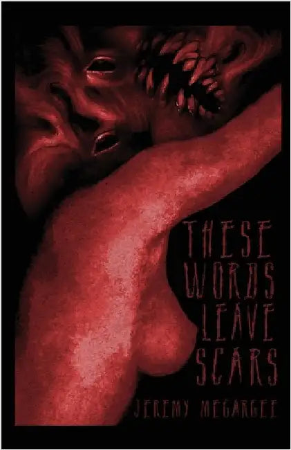 These Words Leave Scars by Megargee, Jeremy