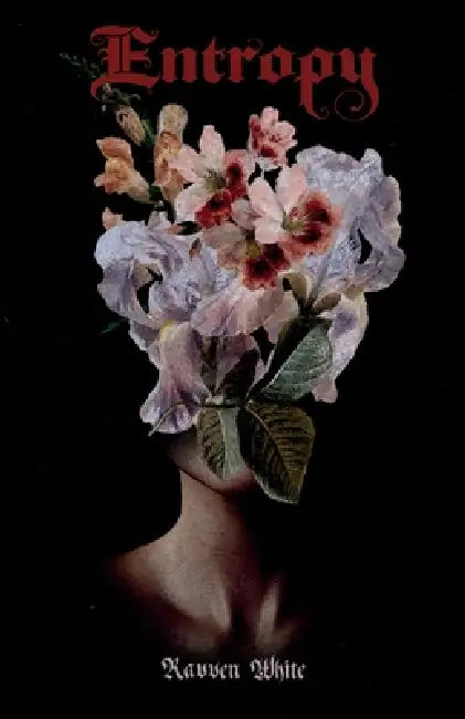 Entropy by Ravven White