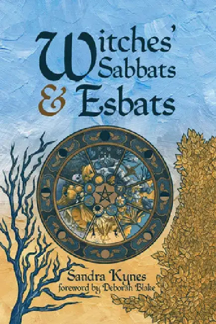 Witches' Sabbats & Esbats by Sandra Kynes