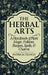 The Herbal Arts: A Handbook of Plant Magic, Folklore, Recipes, Spells, & Charms by Patricia Telesco