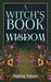 A Witch's Book of Wisdom by Patricia Telesco