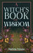 A Witch's Book of Wisdom by Patricia Telesco