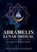 Abramelin Lunar Ordeal: An Alternative Magical Journey by Frater Barrabbas